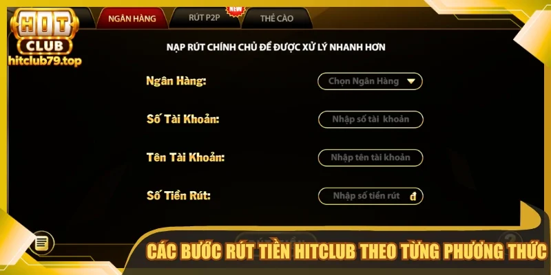 Các bước rút tiền Hitclub theo từng phương thức