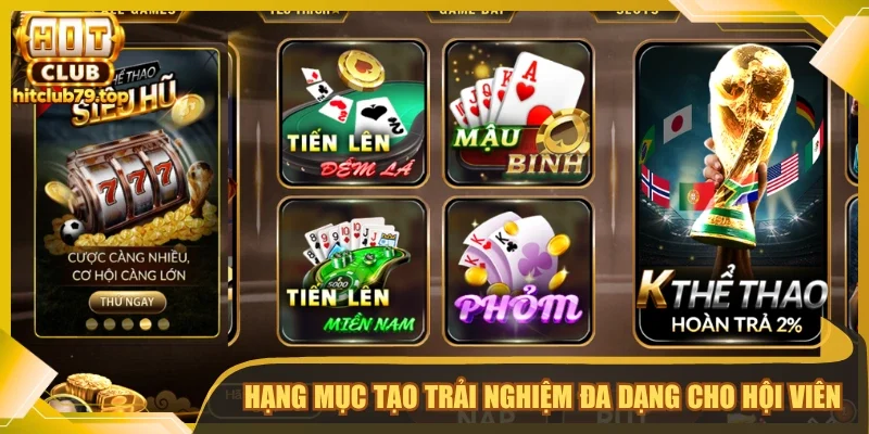 Hạng mục tạo trải nghiệm đa dạng cho hội viên
