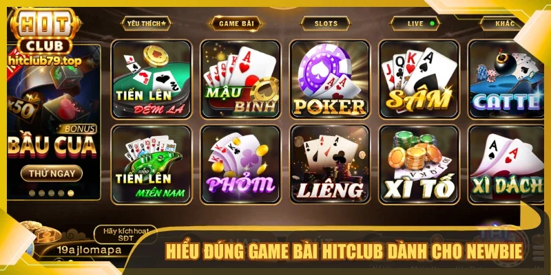 Hiểu đúng game bài Hitclub dành cho newbie