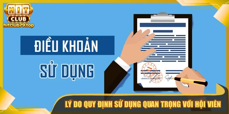 Lý do quy định sử dụng quan trọng với hội viên 