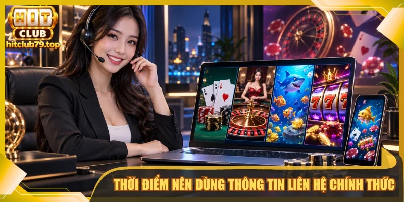 Thời điểm nên dùng thông tin liên hệ chính thức 