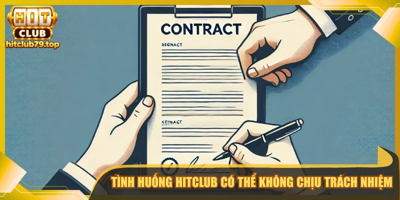 Tình huống Hitclub có thể không chịu trách nhiệm